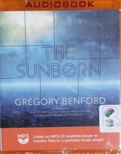 The Sunborn written by Gregory Benford performed by Gabrielle de Cuir, Richard Gilliland, Susan Hanfield and Stefan Rudnicki on MP3 CD (Unabridged)